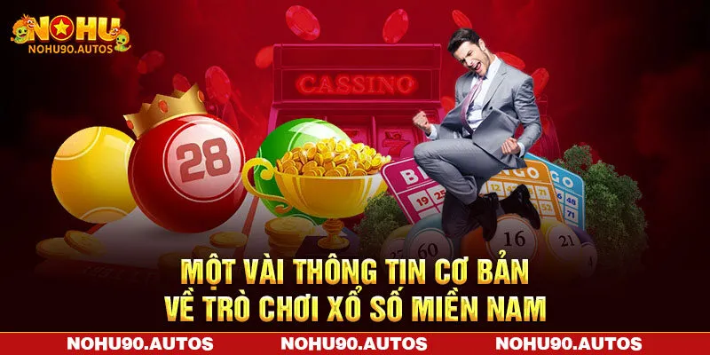 Một vài thông tin cơ bản về trò chơi xổ số miền Nam